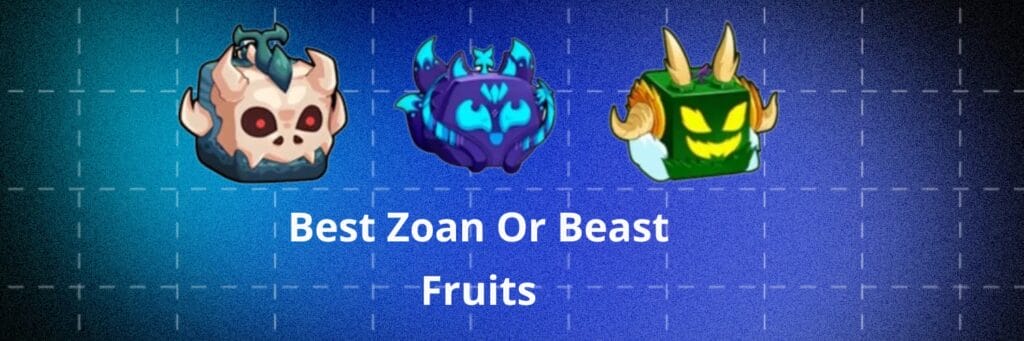 Best zoan or beast devil fruit