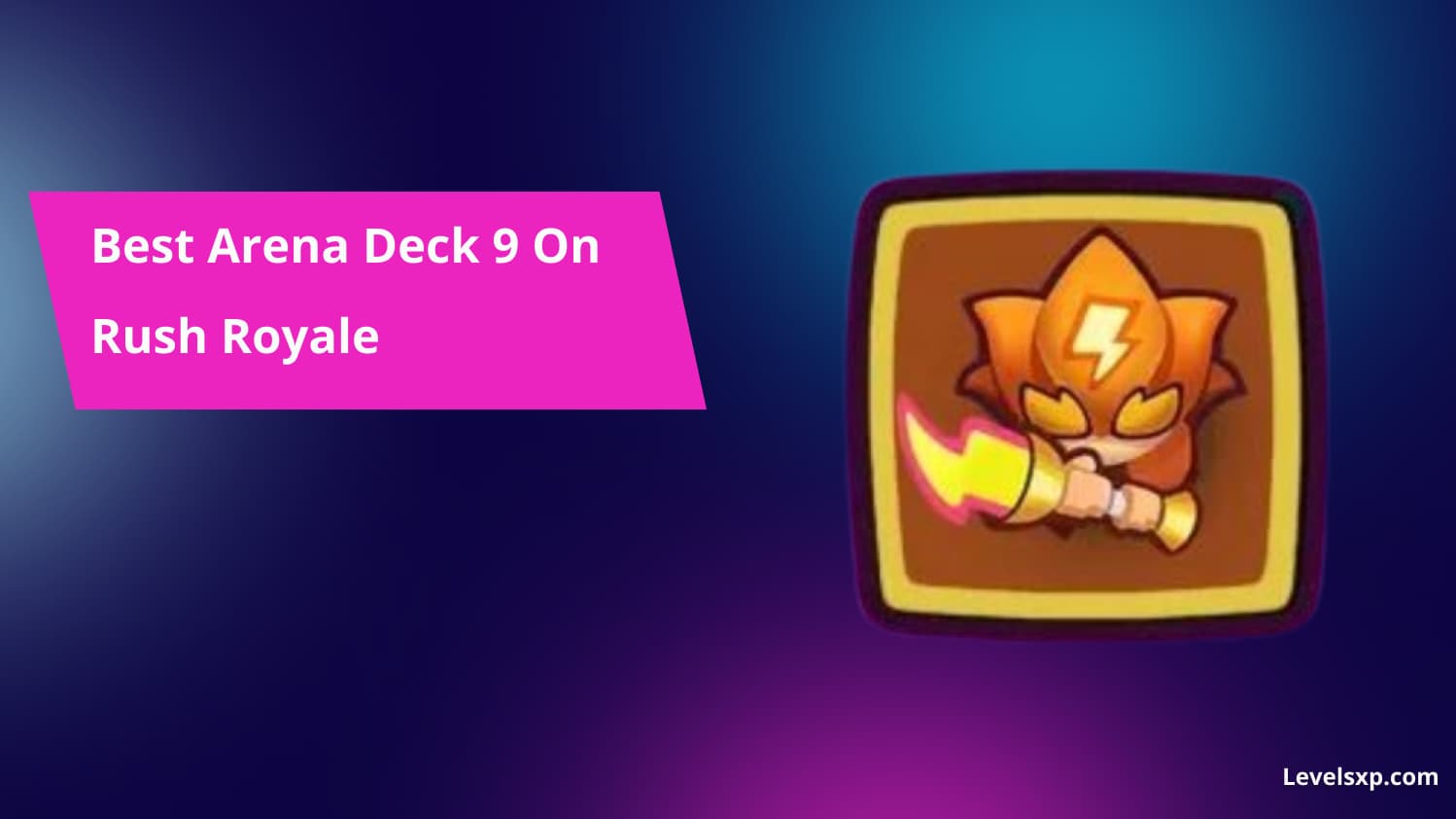 Best arena deck 9 on Rush Royale