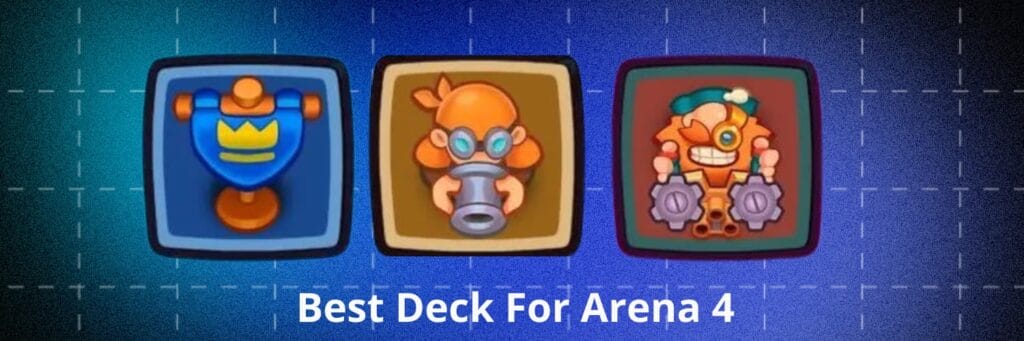 best deck for Arena 4