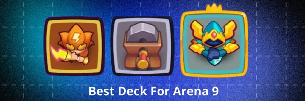 best deck for Arena 9